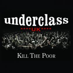 Underclass UK : Kill the Poor